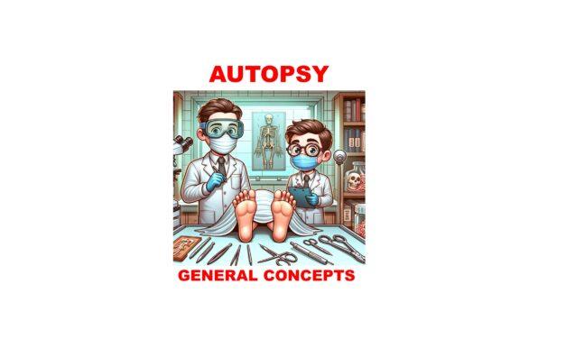 Autopsy –  General Aspects