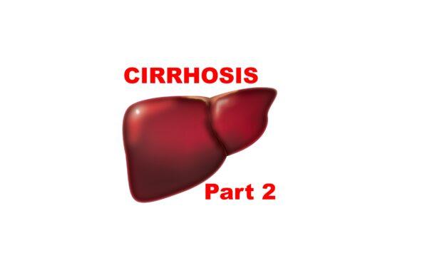 CIRRHOSIS Part 2: Consequences and Clinical features