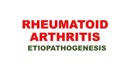 RHEUMATOID ARTHRITIS- ETIOPATHOGENESIS