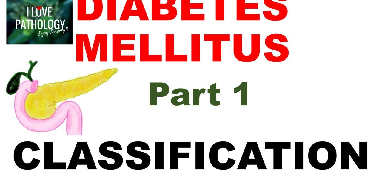 Diabetes Mellitus Part-1:   Introduction and Classification