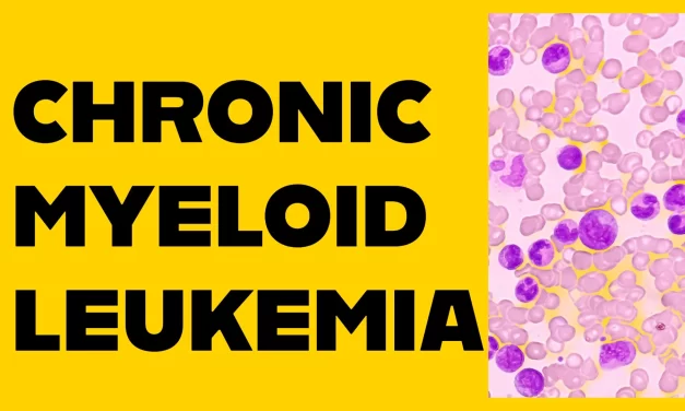 Chronic Myeloid Leukemia (CML): Pathogenesis, Diagnosis & Treatment